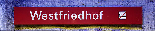 Stationsschild Westfriedhof Stationsschild Westfriedhof